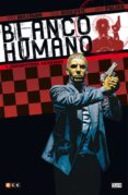 blanco humano nº 01-peter milligan-9788416518081 blanco humano nº 01-peter milligan-9788416518081