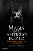 magia en el antiguo egipto-javier arries-9788416694181 magia en el antiguo egipto-javier arries-9788416694181