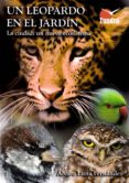 un leopardo en el jardin: la ciudad: un nuevo ecosistema-alvaro luna fernandez-9788416702381 un leopardo en el jardin: la ciudad: un nuevo ecosistema-alvaro luna fernandez-9788416702381