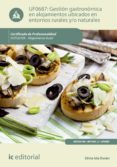 (i.b.d.) gestión gastronómica en alojamientos ubicados en entornos rurales y/o naturales. hotu0109 - alojamiento rural-silvia isla duran-9788416758081 (i.b.d.) gestión gastronómica en alojamientos ubicados en entornos rurales y/o naturales. hotu0109 - alojamiento rural-silvia isla duran-9788416758081
