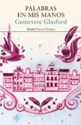 palabras en mis manos-guinevere glasfurd-9788416854981 palabras en mis manos-guinevere glasfurd-9788416854981