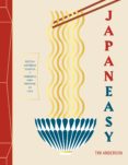 japaneasy: recetas japonesas clásicas y modernas para preparar en casa-tim anderson-9788416890781 japaneasy: recetas japonesas clásicas y modernas para preparar en casa-tim anderson-9788416890781