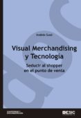 visual merchandising y tecnologia. seducir al shopper en el punto de venta (ebook)-9788417024581 visual merchandising y tecnologia. seducir al shopper en el punto de venta (ebook)-9788417024581
