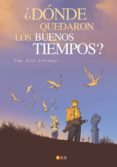 ¿dónde quedaron los buenos tiempos?-alex tefenkgi-9788417176181 ¿dónde quedaron los buenos tiempos?-alex tefenkgi-9788417176181