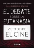 el debate sobre la eutanasia visto desde el cine (ebook)-9788417275181 el debate sobre la eutanasia visto desde el cine (ebook)-9788417275181