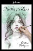 noches sin luna (ebook)-cristina rodriguez-9788417540081 noches sin luna (ebook)-cristina rodriguez-9788417540081