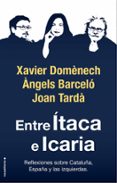 entre itaca e icaria: reflexiones sobre cataluña, españa y las izquierdas-xavier domenech-joan tarda-9788417541781 entre itaca e icaria: reflexiones sobre cataluña, españa y las izquierdas-xavier domenech-joan tarda-9788417541781