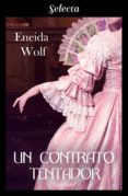 un contrato tentador (escándalos de temporada 3) (ebook)-eneida wolf-9788417606381 un contrato tentador (escándalos de temporada 3) (ebook)-eneida wolf-9788417606381