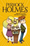 hecha la ley, hecha la trampa (serie perrock holmes 10) (ebook)-9788417671181 hecha la ley, hecha la trampa (serie perrock holmes 10) (ebook)-9788417671181