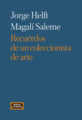 Descargar libros para ipad desde amazon. RECUERDOS DE UN COLECCIONISTA DE ARTE (Literatura española) de JORGE HELFT, MAGALÍ SALEME