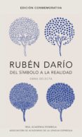 ruben dario, del simbolo a la realidad (edicion conmemorativa de la rae y la asale) (ebook)-9788420426181 ruben dario, del simbolo a la realidad (edicion conmemorativa de la rae y la asale) (ebook)-9788420426181