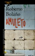amuleto-roberto bolaño-9788420431581 amuleto-roberto bolaño-9788420431581