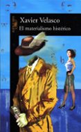 el materialismo histerico-xavier velasco-9788420467481 el materialismo histerico-xavier velasco-9788420467481