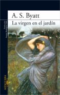 la virgen en el jardín (ebook)-a.s. byatt-9788420492681 la virgen en el jardín (ebook)-a.s. byatt-9788420492681