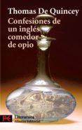 confesiones de un ingles comedor de opio-thomas de quincey-9788420628981 confesiones de un ingles comedor de opio-thomas de quincey-9788420628981