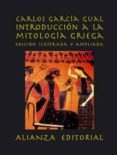 introduccion a la mitologia griega-carlos garcia gual-9788420643281 introduccion a la mitologia griega-carlos garcia gual-9788420643281