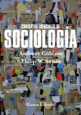 conceptos esenciales de sociologia-anthony giddens-philip w. sutton-9788420697581 conceptos esenciales de sociologia-anthony giddens-philip w. sutton-9788420697581