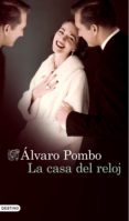 la casa del reloj-alvaro pombo-9788423351381 la casa del reloj-alvaro pombo-9788423351381