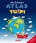 mi primer atlas tupi-merce aranega-9788423692781 mi primer atlas tupi-merce aranega-9788423692781
