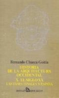 historia de la arquitectura ocidental : las fases finales y españ a (t. xii) (2ª ed.)-fernando chueca goitia-9788423704781 historia de la arquitectura ocidental : las fases finales y españ a (t. xii) (2ª ed.)-fernando chueca goitia-9788423704781