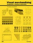 visual merchandising: escaparates e interiores comerciales (3ª ed.)-tony morgan-9788425228681 visual merchandising: escaparates e interiores comerciales (3ª ed.)-tony morgan-9788425228681