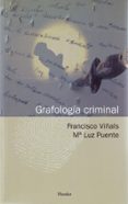 grafologia criminal-francisco viñals-mª luz puente-9788425425981 grafologia criminal-francisco viñals-mª luz puente-9788425425981