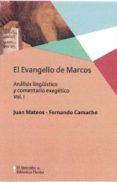 el evangelio de marcos (vol. i): analisis lingüistico y comentario exegetico-juan mateos-fernando camacho acosta-9788425438981 el evangelio de marcos (vol. i): analisis lingüistico y comentario exegetico-juan mateos-fernando camacho acosta-9788425438981