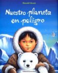 nuestro planeta en peligro-donald grant-9788426136381 nuestro planeta en peligro-donald grant-9788426136381