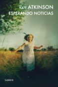 esperando noticias (detective jackson brodie) (ebook)-kate atkinson-9788426419781 esperando noticias (detective jackson brodie) (ebook)-kate atkinson-9788426419781