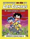 Libros electrónicos descargados de forma gratuita SOBREVIVIENDO 100 DÍAS CON LOS COMPAS: EL APOCALIPSIS ZOMBI 9788427053281 de EL TROLLINO Y TIMBA VK MIKECRACK FB2 PDF CHM