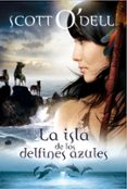 la isla de los delfines azules-scott o dell-9788427900981 la isla de los delfines azules-scott o dell-9788427900981
