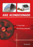 aire acondicionado (biblioteca del instalador)-enrique carnicer royo-9788428320481 aire acondicionado (biblioteca del instalador)-enrique carnicer royo-9788428320481