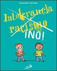 intolerancia y racismo ¡no¡-florence dutheil-henri fellner-9788428528481 intolerancia y racismo ¡no¡-florence dutheil-henri fellner-9788428528481