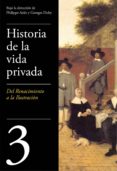 de renacimiento a la ilustración (historia de la vida privada 3) (ebook)-george duby-philippe aries-9788430619481 de renacimiento a la ilustración (historia de la vida privada 3) (ebook)-george duby-philippe aries-9788430619481