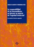 la responsabilidad de los intermediarios en internet en materia de propiedad intelectual-ignacio garrote fernandez-diez-9788430964581 la responsabilidad de los intermediarios en internet en materia de propiedad intelectual-ignacio garrote fernandez-diez-9788430964581