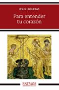 Descargar libros de Google como epub PARA ENTENDER TU CORAZÓN
				EBOOK 9788432166198 (Spanish Edition) de JESÚS HIGUERAS
