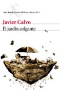 el jardin colgante (premio biblioteca breve 2012)-victorino martin garcia-9788432209581 el jardin colgante (premio biblioteca breve 2012)-victorino martin garcia-9788432209581