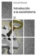 introduccion a la sociohistoria-gerard noiriel-9788432314681 introduccion a la sociohistoria-gerard noiriel-9788432314681