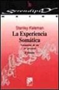 la experiencia somatica: formacion de un yo personal-stanley keleman-9788433012081 la experiencia somatica: formacion de un yo personal-stanley keleman-9788433012081