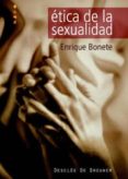 etica de la sexualidad-enrique bonete-9788433021281 etica de la sexualidad-enrique bonete-9788433021281