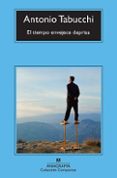 el tiempo envejece deprisa-antonio tabucchi-9788433976581 el tiempo envejece deprisa-antonio tabucchi-9788433976581