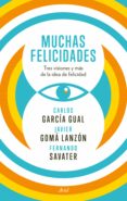 muchas felicidades (ebook)-carlos garcia gual-javier goma lanzon-fernando savater-9788434418981 muchas felicidades (ebook)-carlos garcia gual-javier goma lanzon-fernando savater-9788434418981