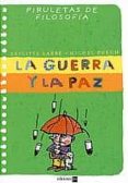 la guerra y la paz (piruletas de filosofia)-brigitte labbe-michel puech-9788434889781 la guerra y la paz (piruletas de filosofia)-brigitte labbe-michel puech-9788434889781