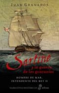 sartine y la guerra de los guaranies: hombre de mar, intendente d el rey ii-juan granados-9788435061681 sartine y la guerra de los guaranies: hombre de mar, intendente d el rey ii-juan granados-9788435061681