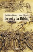 israel y la biblia-jose maria blazquez-javier cabrero-9788437628981 israel y la biblia-jose maria blazquez-javier cabrero-9788437628981