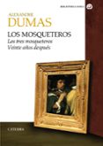 los mosqueteros: los tres mosqueteros. veinte años despues-alexandre dumas-9788437631981 los mosqueteros: los tres mosqueteros. veinte años despues-alexandre dumas-9788437631981