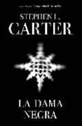 la dama negra-stephen l. carter-9788439720881 la dama negra-stephen l. carter-9788439720881