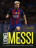 lionel messi: el libro definitivo para los fans (2ª ed.)-mike perez-9788441539181 lionel messi: el libro definitivo para los fans (2ª ed.)-mike perez-9788441539181