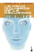 la mano izquierda de la oscuridad-ursula k. leguin-9788445076781 la mano izquierda de la oscuridad-ursula k. leguin-9788445076781