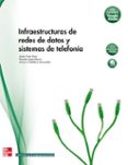 infraestructuras de redes de datos y sistemas de telefonía. grado medio. (técnico en instalaciones de telecomunicaciones)-francisco javier yuste sanz-ricardo lopez blanco-arturo de l'hotellerie hernandez-9788448171681 infraestructuras de redes de datos y sistemas de telefonía. grado medio. (técnico en instalaciones de telecomunicaciones)-francisco javier yuste sanz-ricardo lopez blanco-arturo de l'hotellerie hernandez-9788448171681